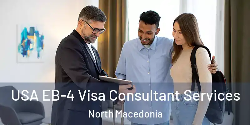  USA EB-4 Visa Consultant Services North Macedonia